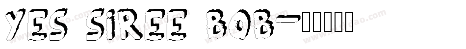 Yes siree bob字体转换